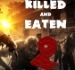 Killed and Eaten 2
