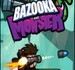 Bazooka and Monster